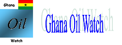 Ghana Oil Watch